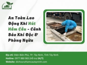 An Toàn Lao Động Khi Hút Hầm Cầu - Cảnh Báo Khí Độc & Phòng Ngừa