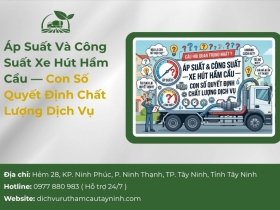 Áp Suất Và Công Suất Xe Hút Hầm Cầu — Con Số Quyết Định Chất Lượng Dịch Vụ