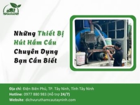 Những Thiết Bị Hút Hầm Cầu Chuyên Dụng Bạn Cần Biết
