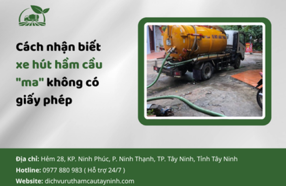 Cách nhận biết xe hút hầm cầu "ma" không có giấy phép