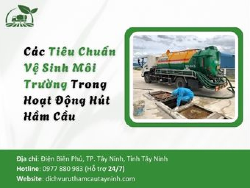 Các Tiêu Chuẩn Vệ Sinh Môi Trường Trong Hoạt Động Hút Hầm Cầu