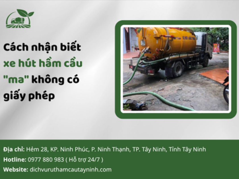 Cách nhận biết xe hút hầm cầu "ma" không có giấy phép