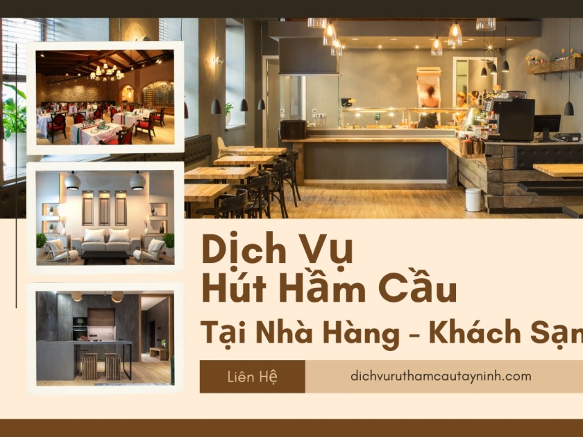 Dịch Vụ Hút Hầm Cầu Nhà Hàng – Khách Sạn Tại Tây Ninh | Giải Pháp 24/7, Không Đục Phá Dịch Vụ Hút Hầm Cầu Nhà Hàng – Khách Sạn Tại Tây Ninh | Giải Pháp 24/7, Không Đục Phá