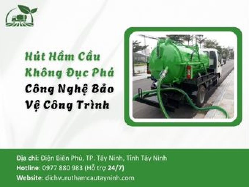 Hút Hầm Cầu Không Đục Phá - Công Nghệ Bảo Vệ Công Trình 
