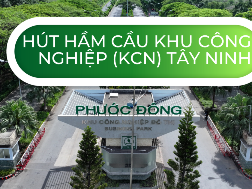 Dịch Vụ Hút Hầm Cầu Khu Công Nghiệp (KCN) Tây Ninh | Có Giấy Phép, Xe 10-20 Khối Dịch Vụ Hút Hầm Cầu Khu Công Nghiệp (KCN) Tây Ninh | Có Giấy Phép, Xe 10-20 Khối