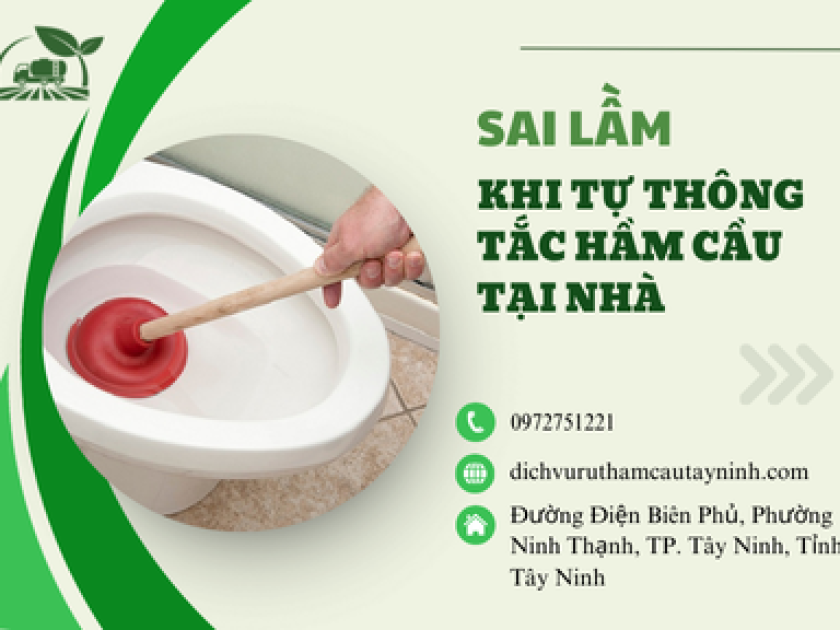 Những sai lầm khi tự thông tắc hầm cầu tại nhà Những sai lầm khi tự thông tắc hầm cầu tại nhà